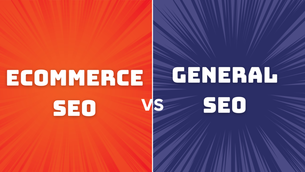 eCommerce seo VS General seo