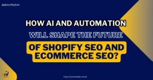 How AI and automation are transforming shopify and eCommerce SEO