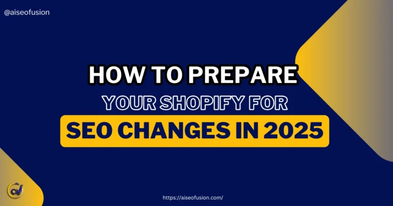 How to Prepare Your Shopify for SEO Changes in 2025