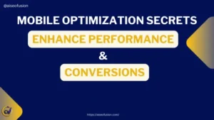 Mobile Optimization Secrets – Enhance Performance & Conversions